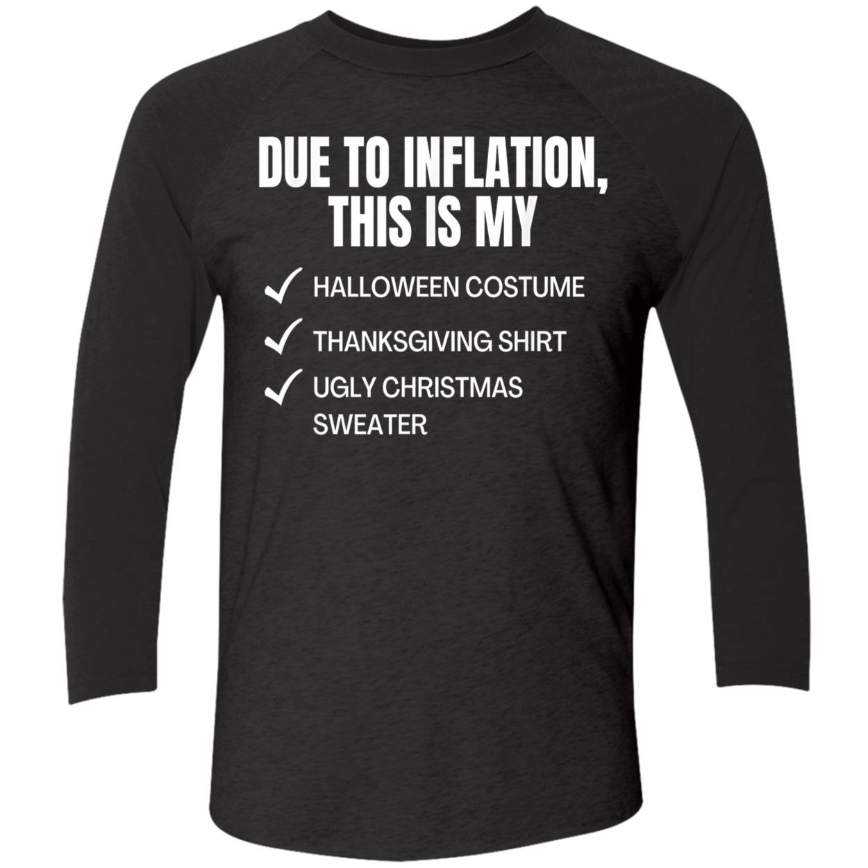 Due To Inflation This Is My Halloween Costume Thanksgiving Shirt Due To Inflation This Is My Halloween Costume Thanksgiving Shirt