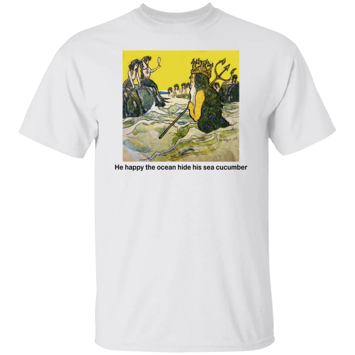 He Happy The Ocean Hide His Sea Cucumber Shirt He Happy The Ocean Hide His Sea Cucumber Shirt