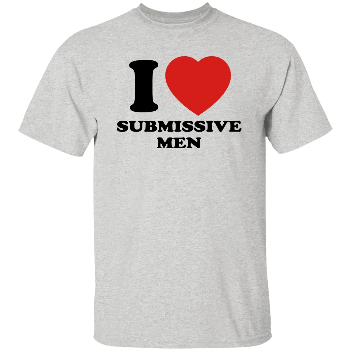 I Love Submissive Men Shirt