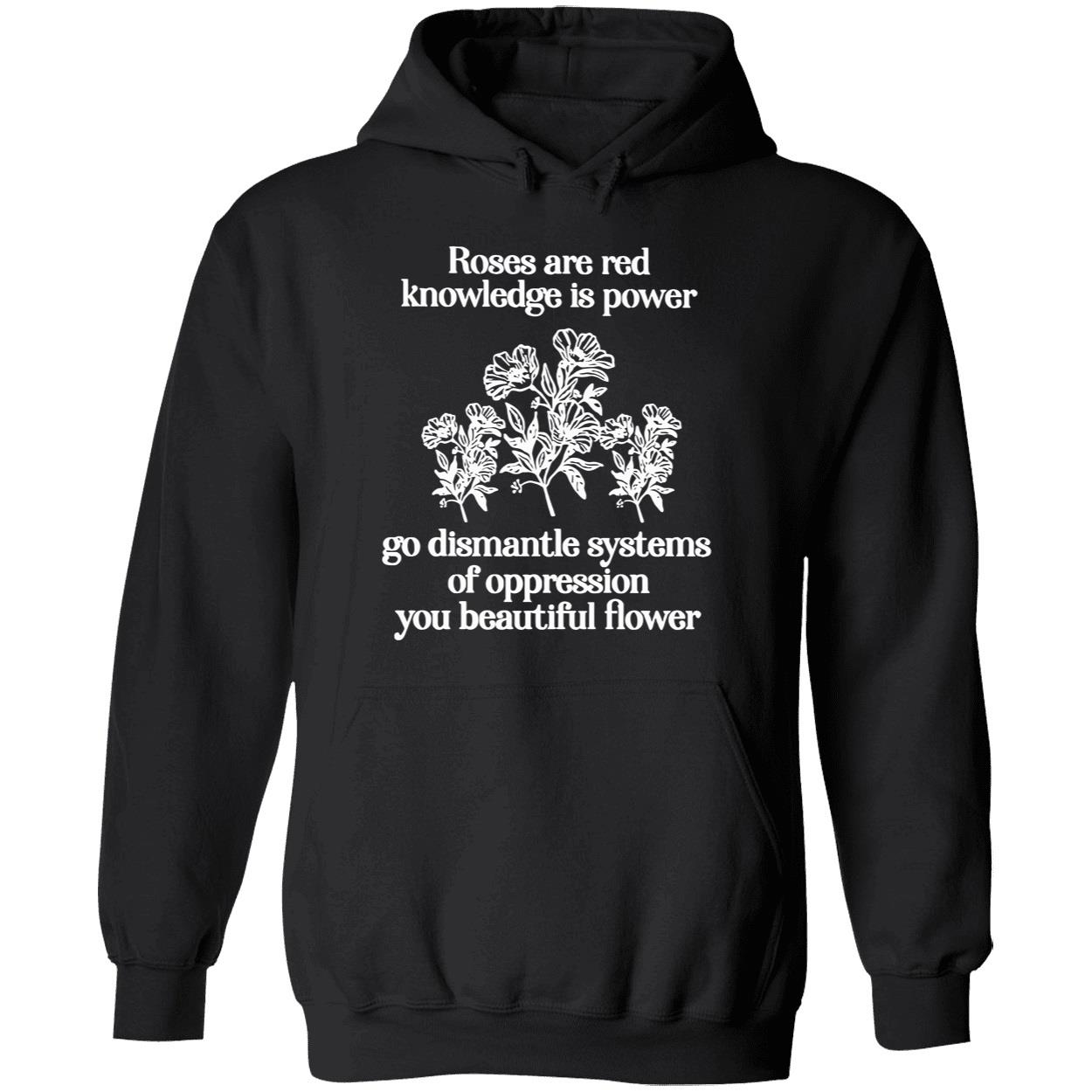 Roses Are Red Knowledge Is Power Go Dismanle Systems Shirt Roses Are Red Knowledge Is Power Go Dismanle Systems Shirt