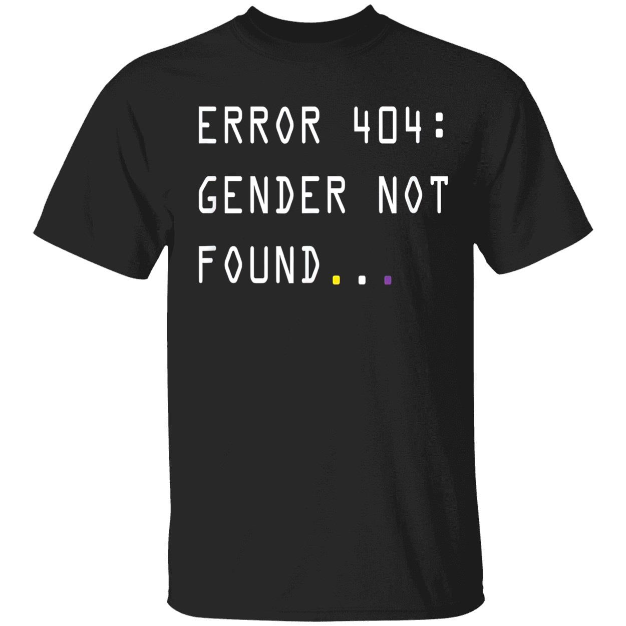 Error 404 Gender Not Found Shirt Error 404 Gender Not Found Shirt