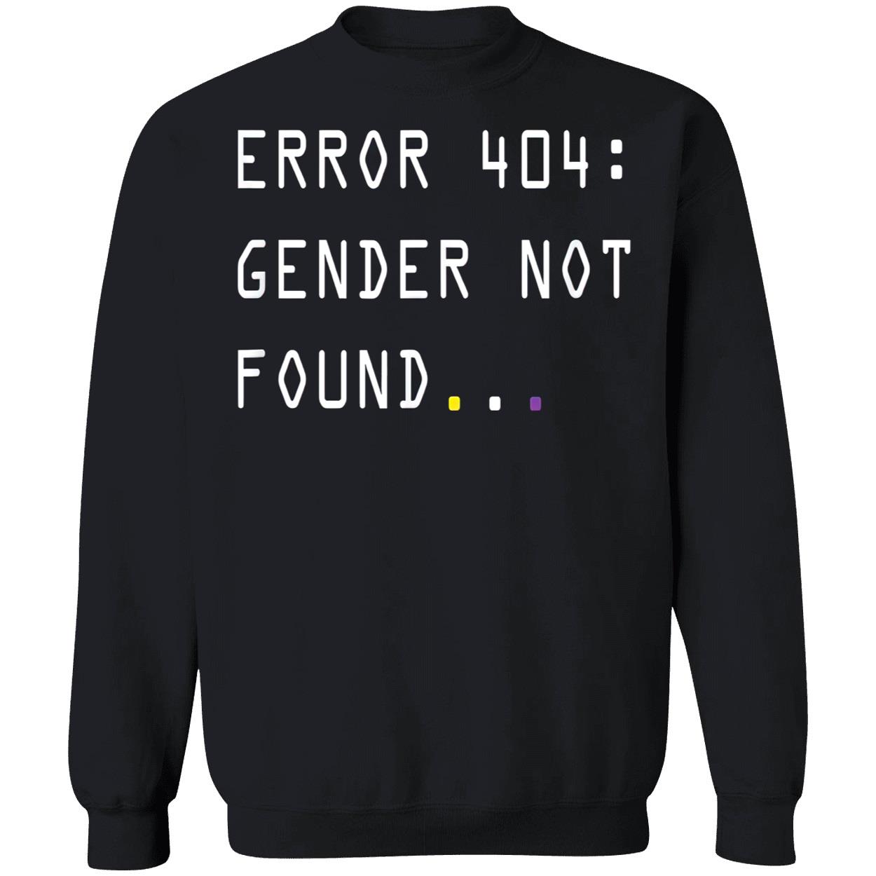 Error 404 Gender Not Found Shirt Error 404 Gender Not Found Shirt