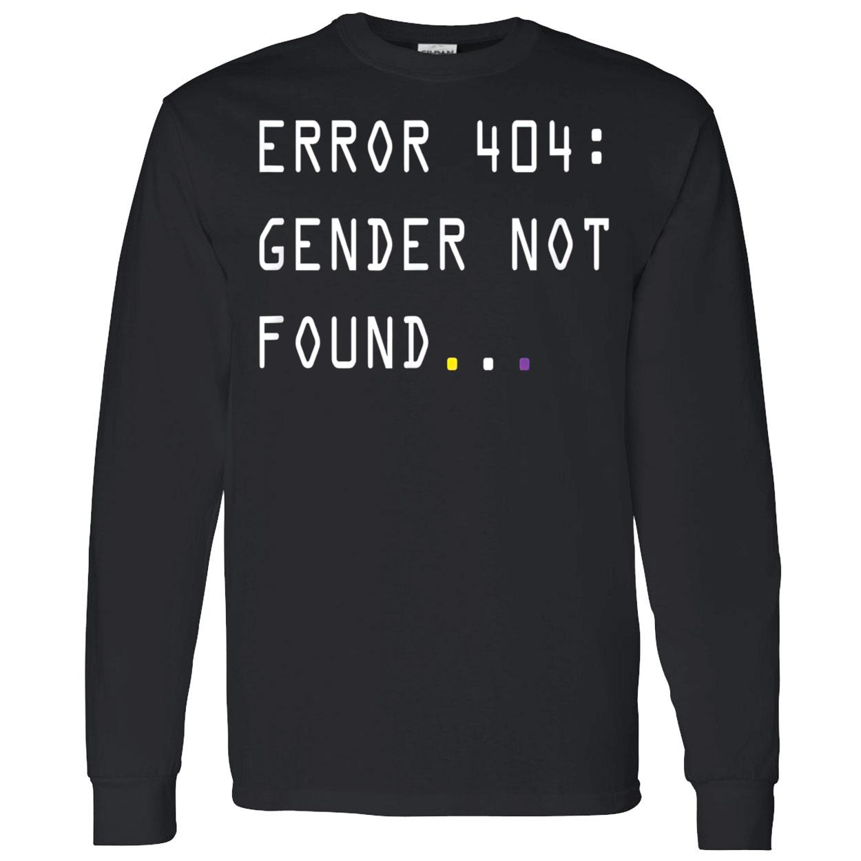 Error 404 Gender Not Found Shirt Error 404 Gender Not Found Shirt