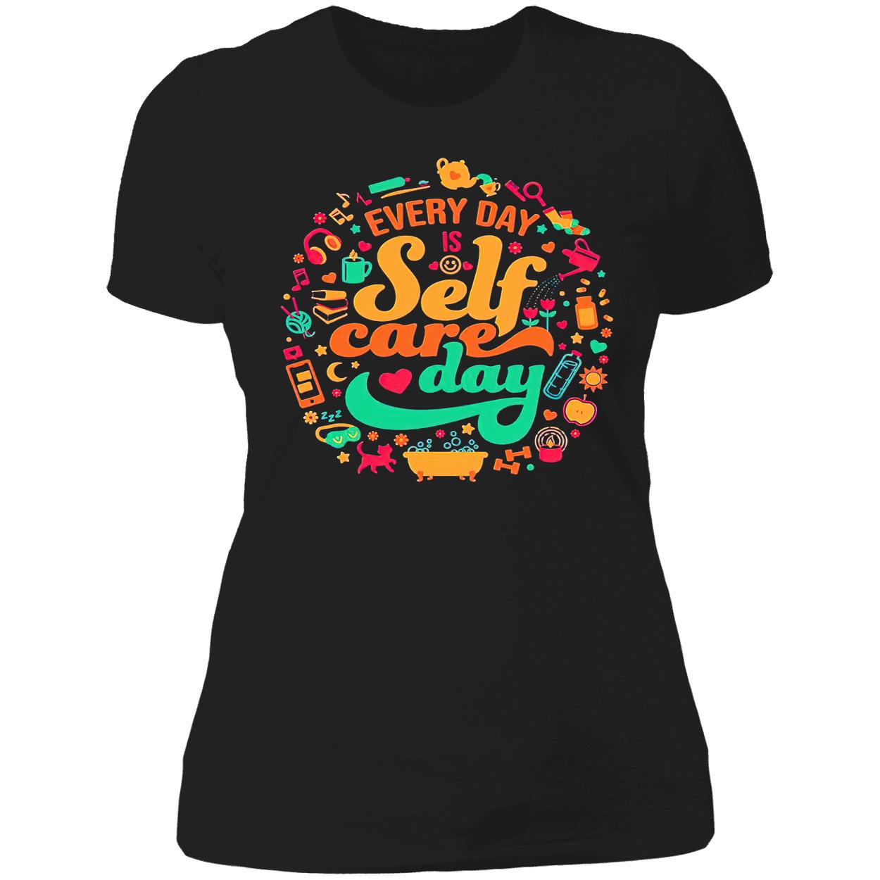 Every Day Is Self-Care Day Shirt Every Day Is Self-Care Day Shirt