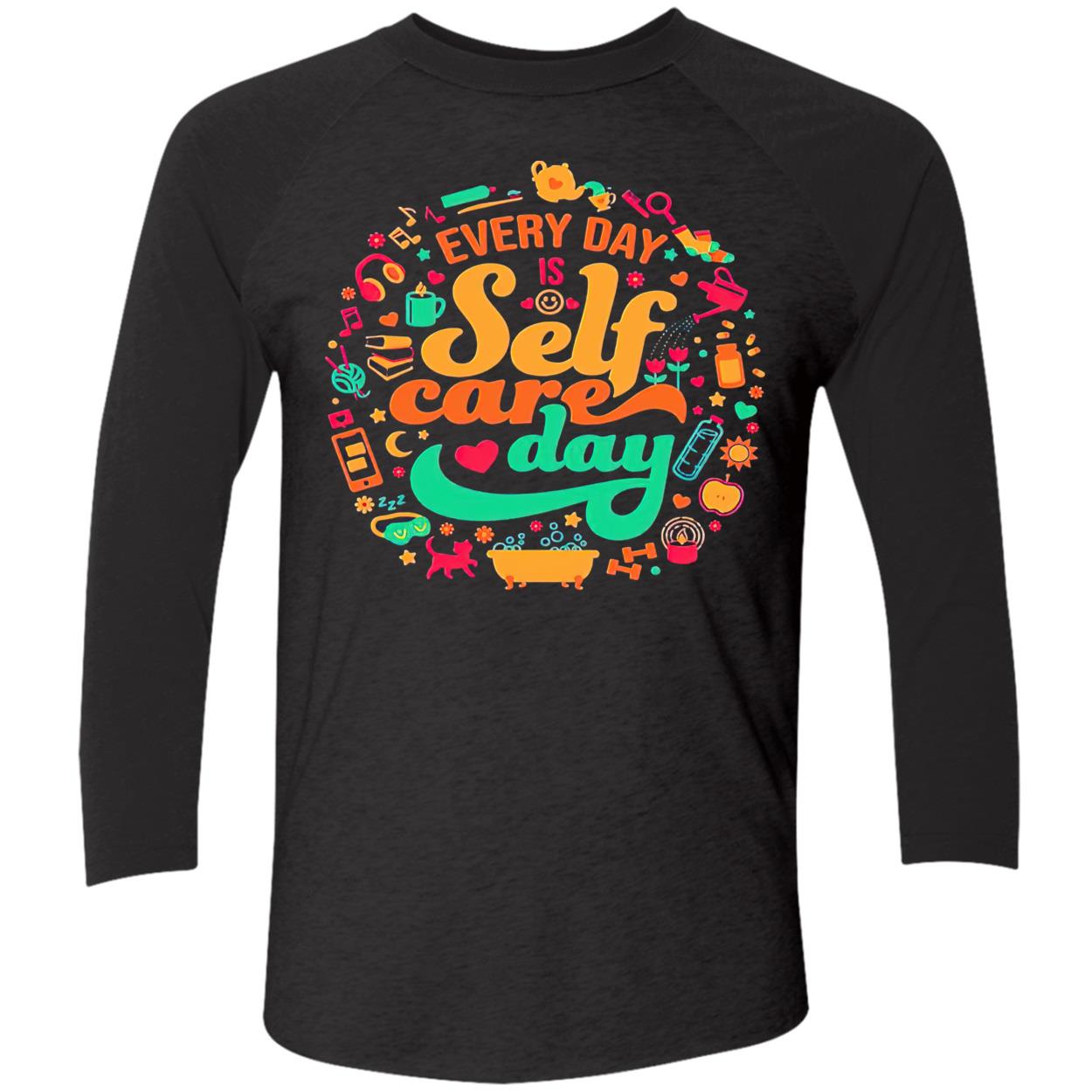 Every Day Is Self-Care Day Shirt Every Day Is Self-Care Day Shirt