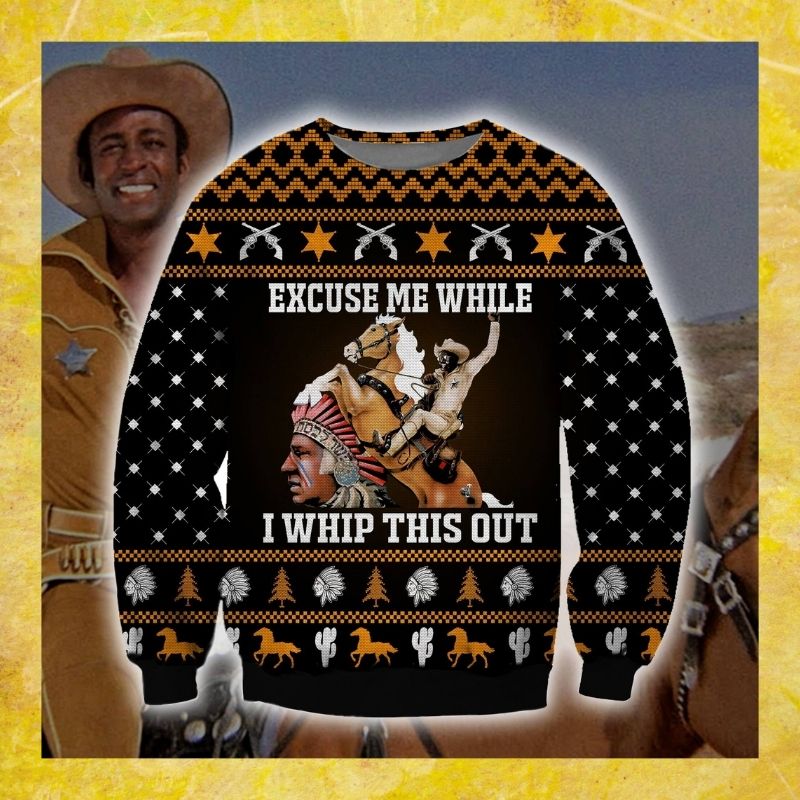 Excuse Me While I Whip This Out Horse Blazing Saddles Christmas Ugly Sweater Excuse Me While I Whip This Out Horse Blazing Saddles Christmas Ugly Sweater