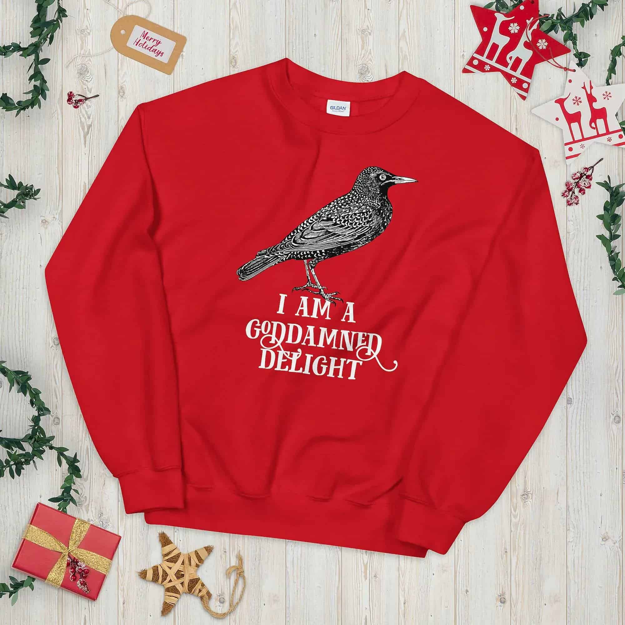I Am A Goddamned Delight Sweatshirt I Am A Goddamned Delight Sweatshirt