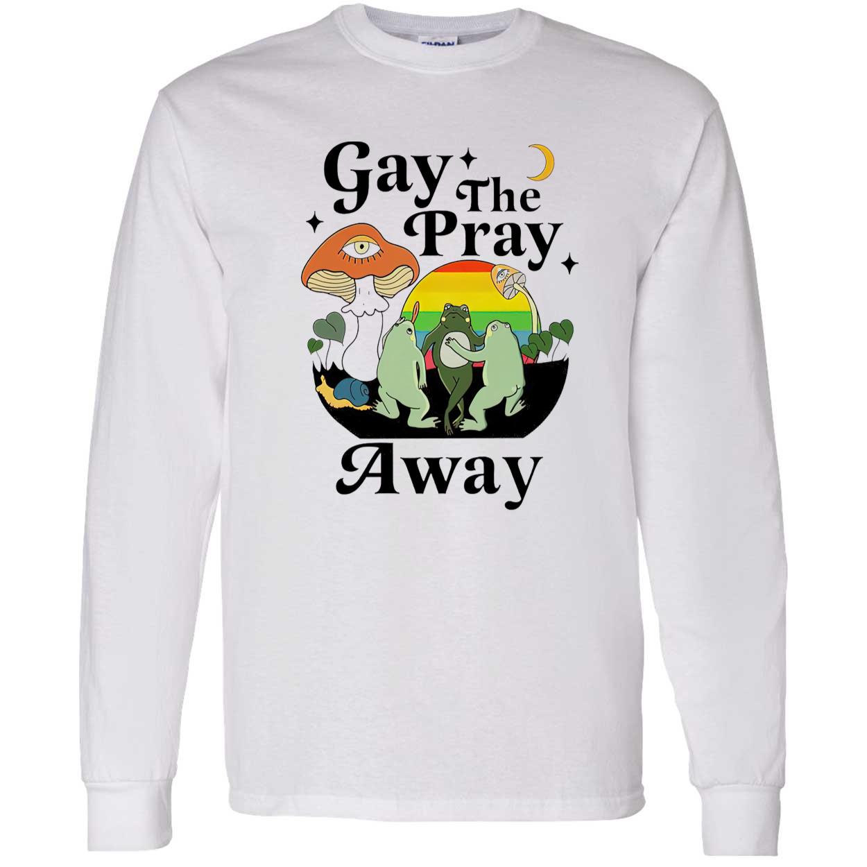 Frog Gay The Pray Away Shirt Frog Gay The Pray Away Shirt