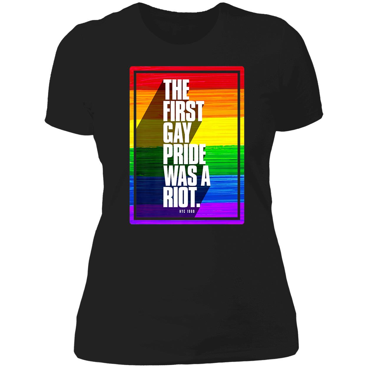 The First Gay Pride Was A Riot Shirt The First Gay Pride Was A Riot Shirt