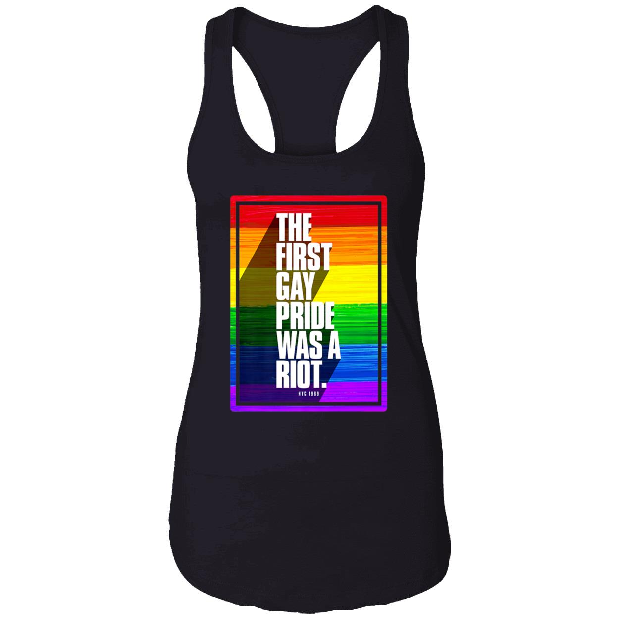 The First Gay Pride Was A Riot Shirt The First Gay Pride Was A Riot Shirt