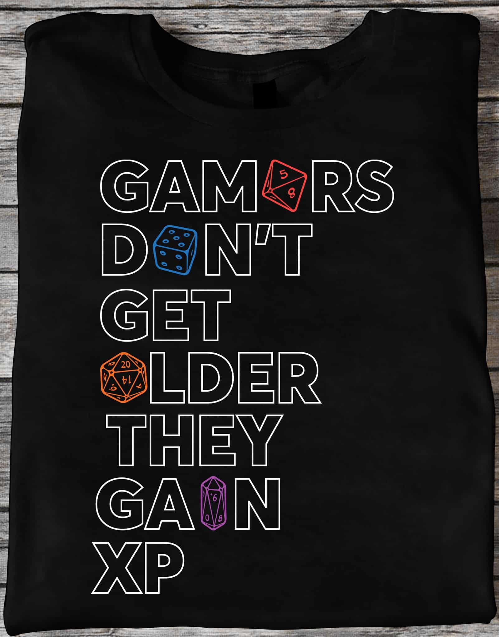 Gamers Don’T Get Older They Gain Xp Shirt Gamers Don’T Get Older They Gain Xp Shirt