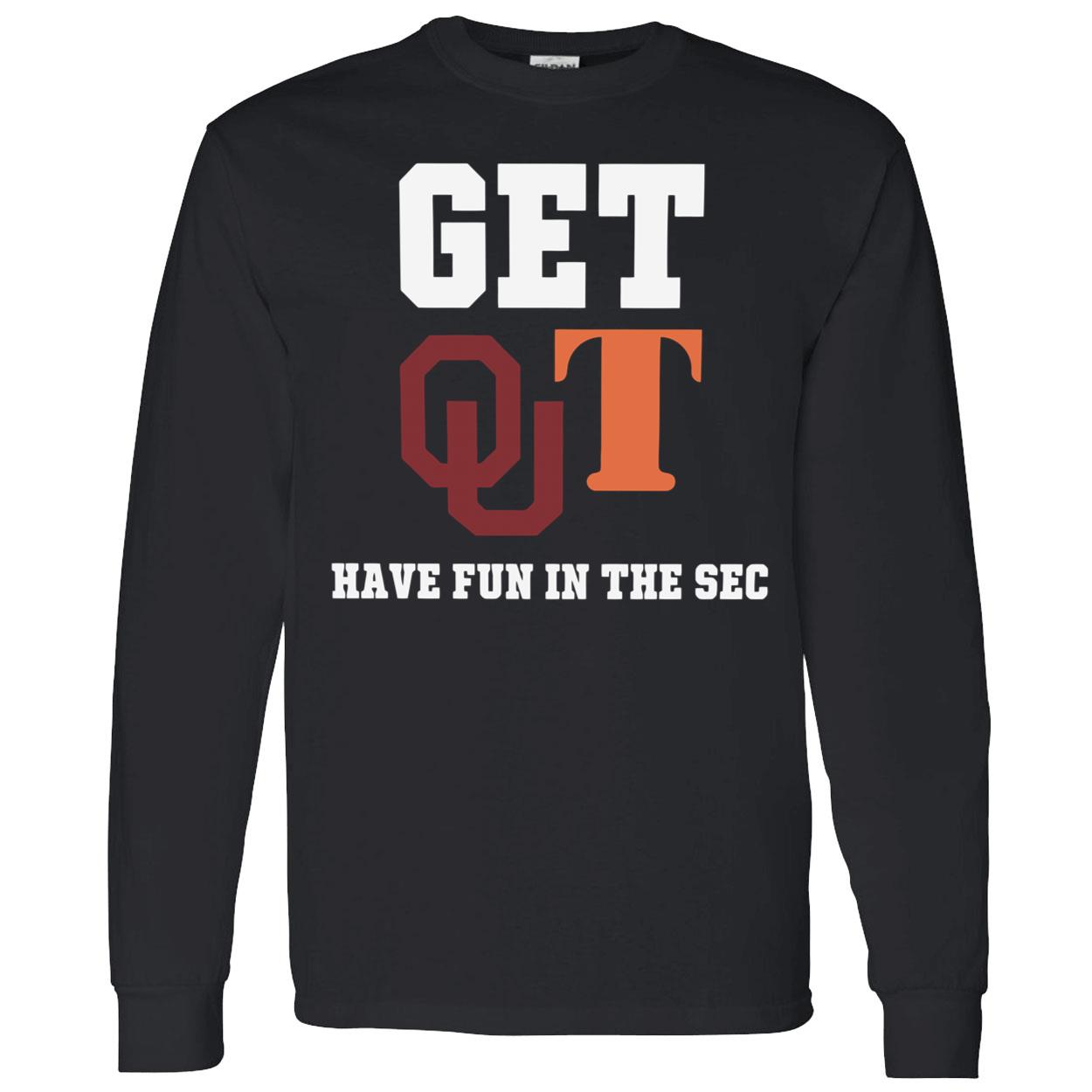 Get Qut Have Fun In The Sec Shirt Get Qut Have Fun In The Sec Shirt