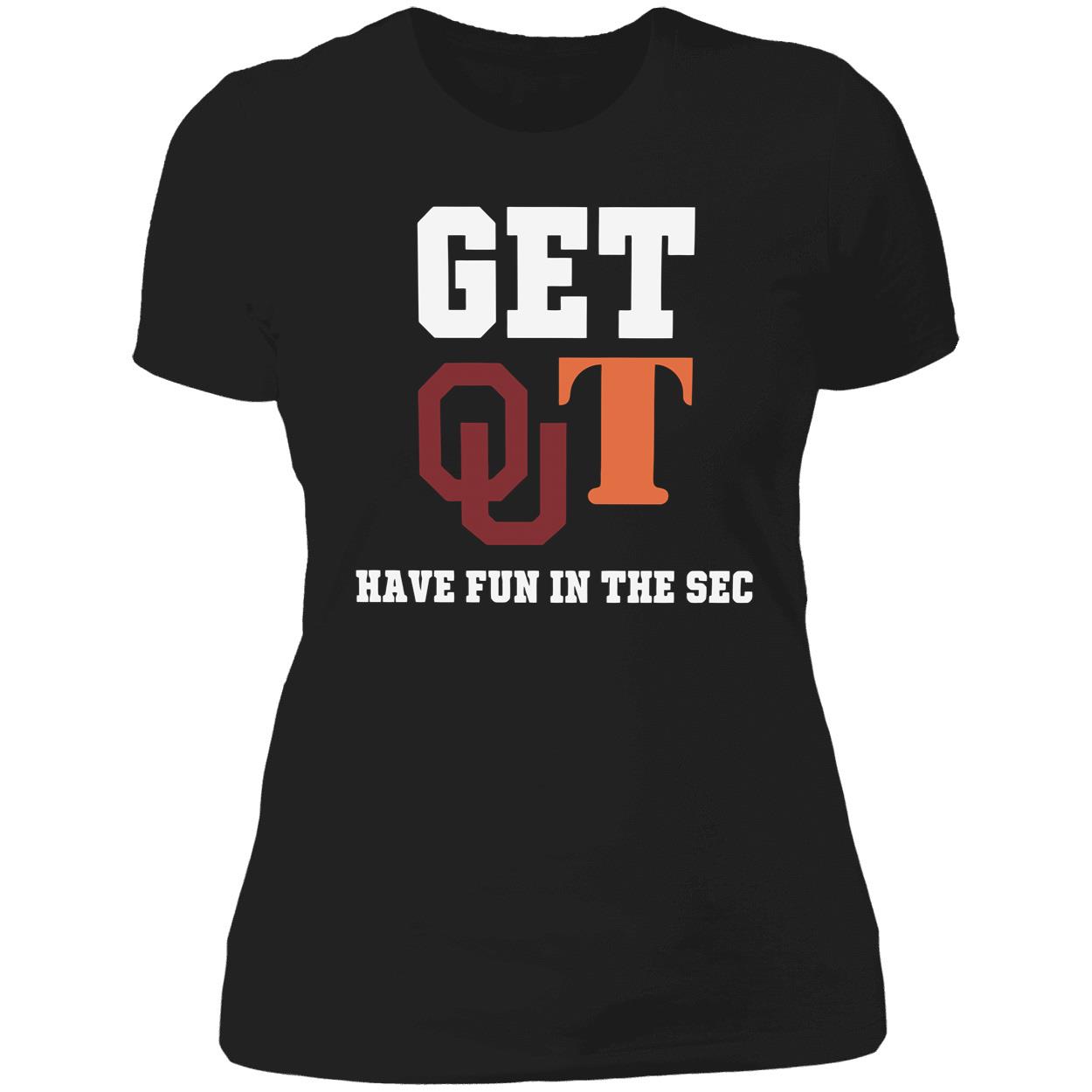 Get Qut Have Fun In The Sec Shirt Get Qut Have Fun In The Sec Shirt