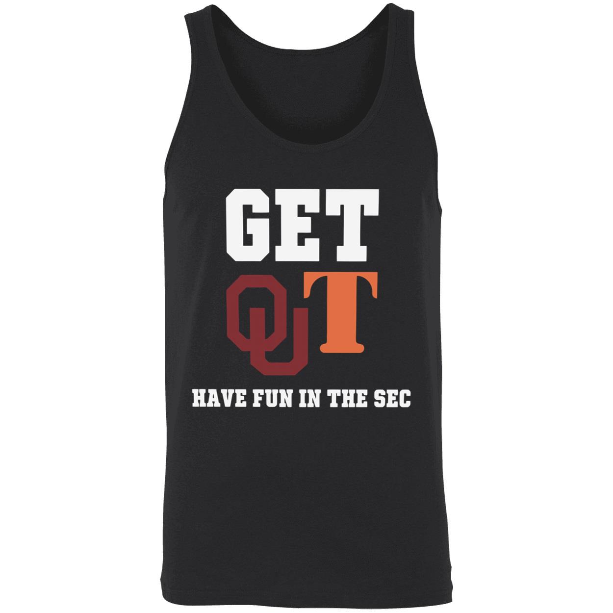 Get Qut Have Fun In The Sec Shirt Get Qut Have Fun In The Sec Shirt