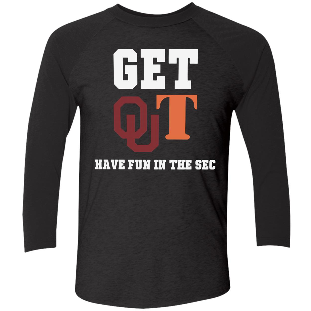 Get Qut Have Fun In The Sec Shirt Get Qut Have Fun In The Sec Shirt