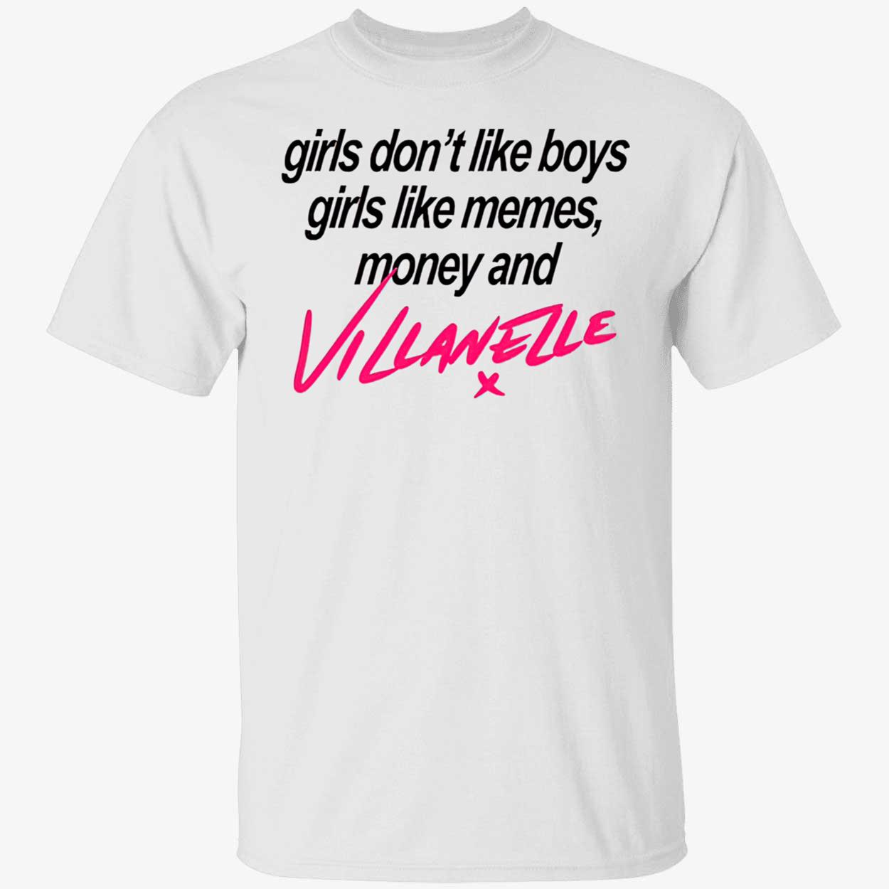 Girls Don’T Like Boys Girls Like Memes Money And Villanelle Shirt