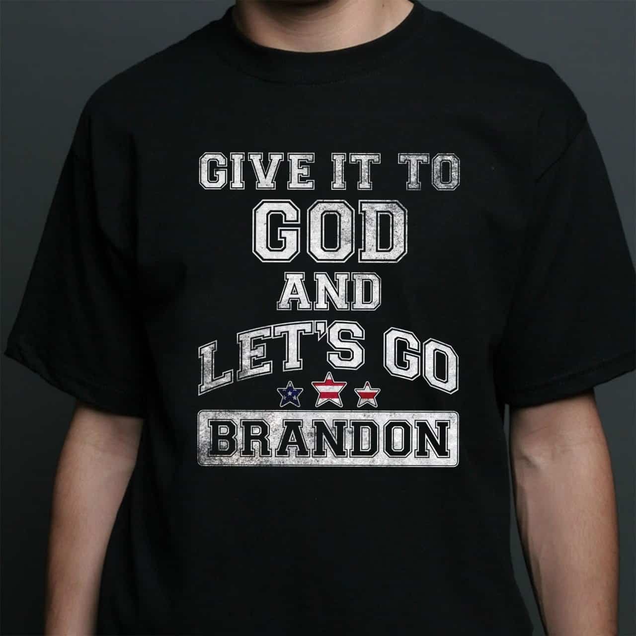 Give It To God And Let’S Go Brandon Shirt Give It To God And Let’S Go Brandon Shirt