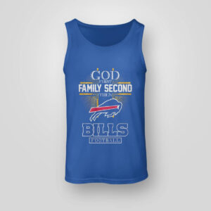 God First Family Second Then Bills Football Shirt