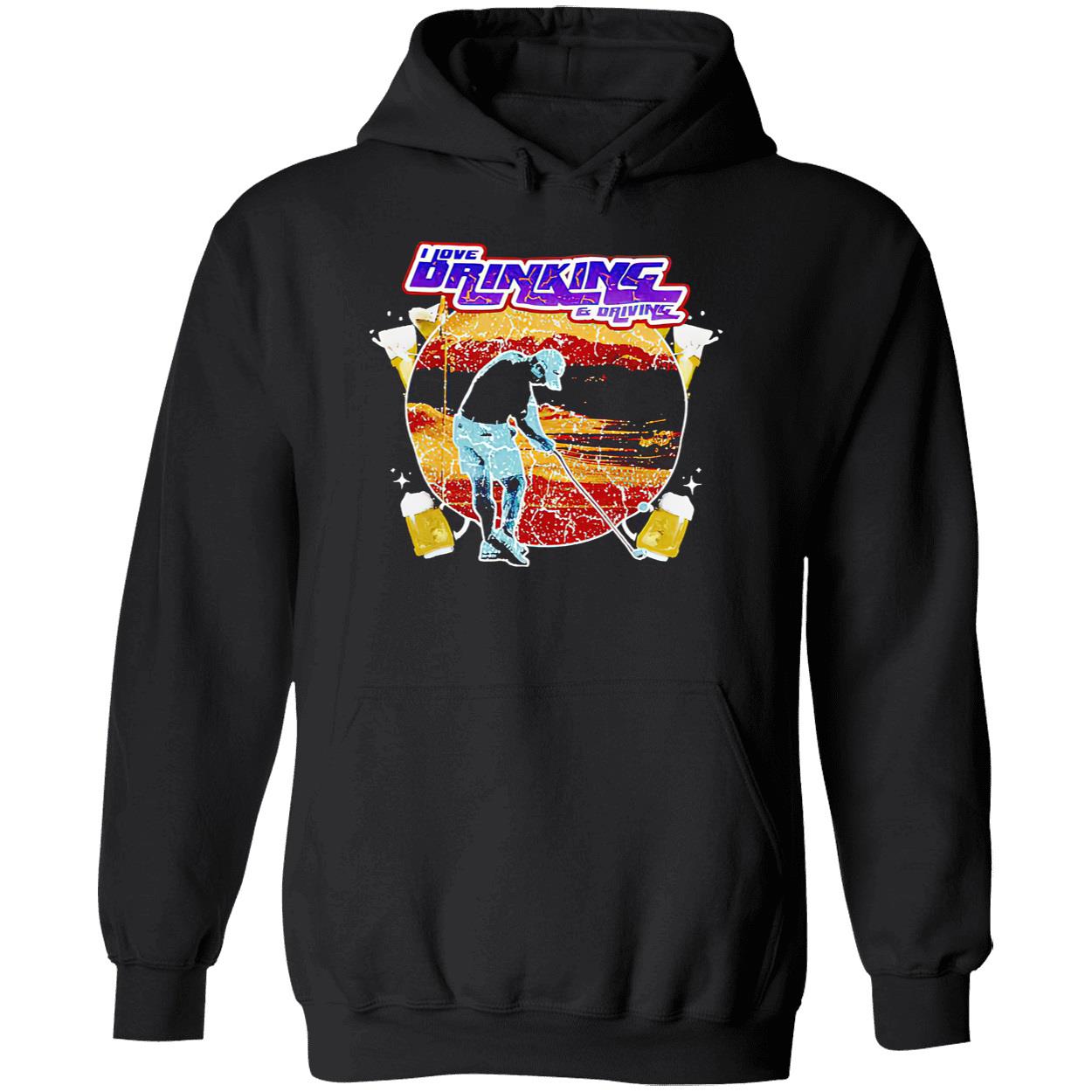 Golfing I Love Drinking And Driving Shirt Golfing I Love Drinking And Driving Shirt