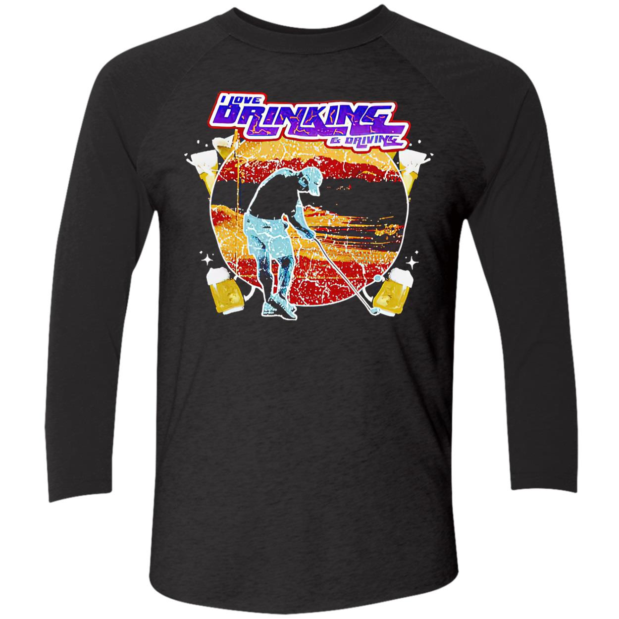 Golfing I Love Drinking And Driving Shirt Golfing I Love Drinking And Driving Shirt