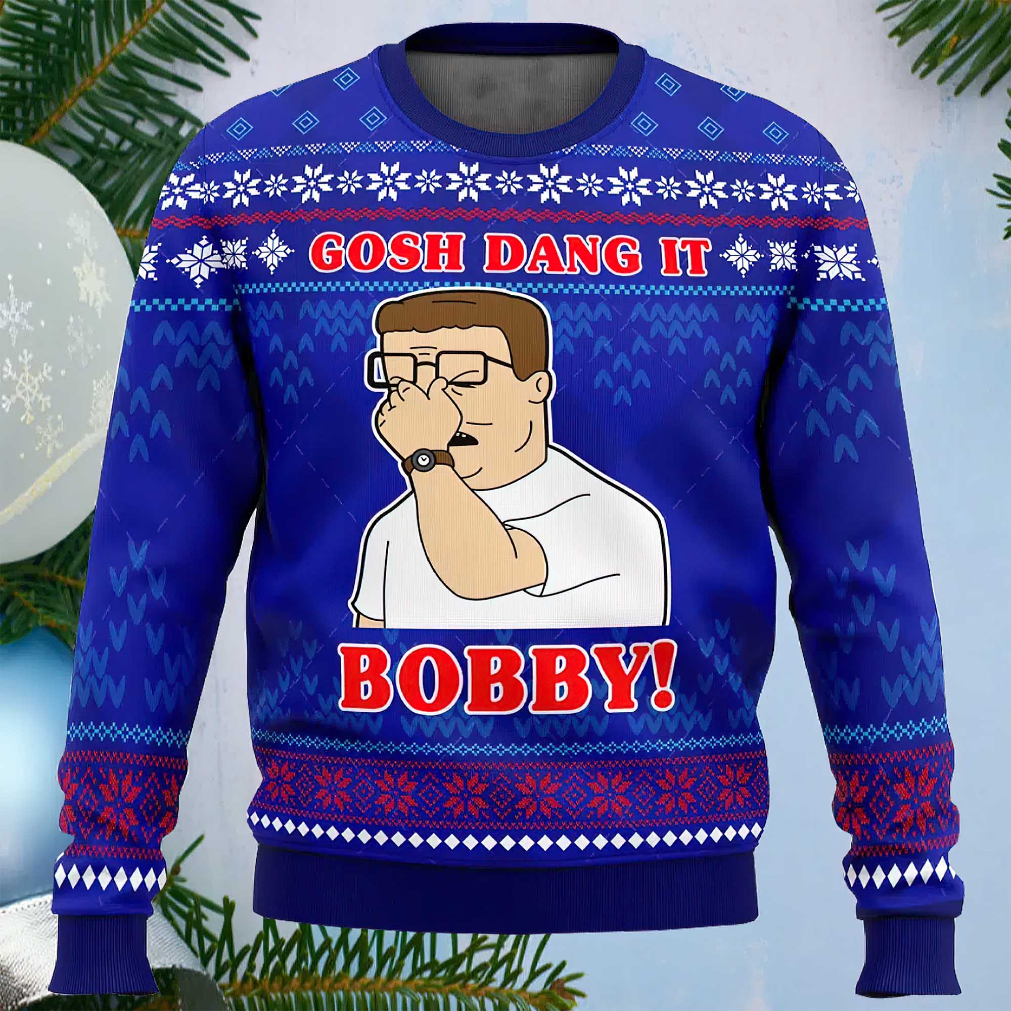 Gosh Dang It Bobby King Of The Hill Ugly Christmas Sweater Gosh Dang It Bobby King Of The Hill Ugly Christmas Sweater