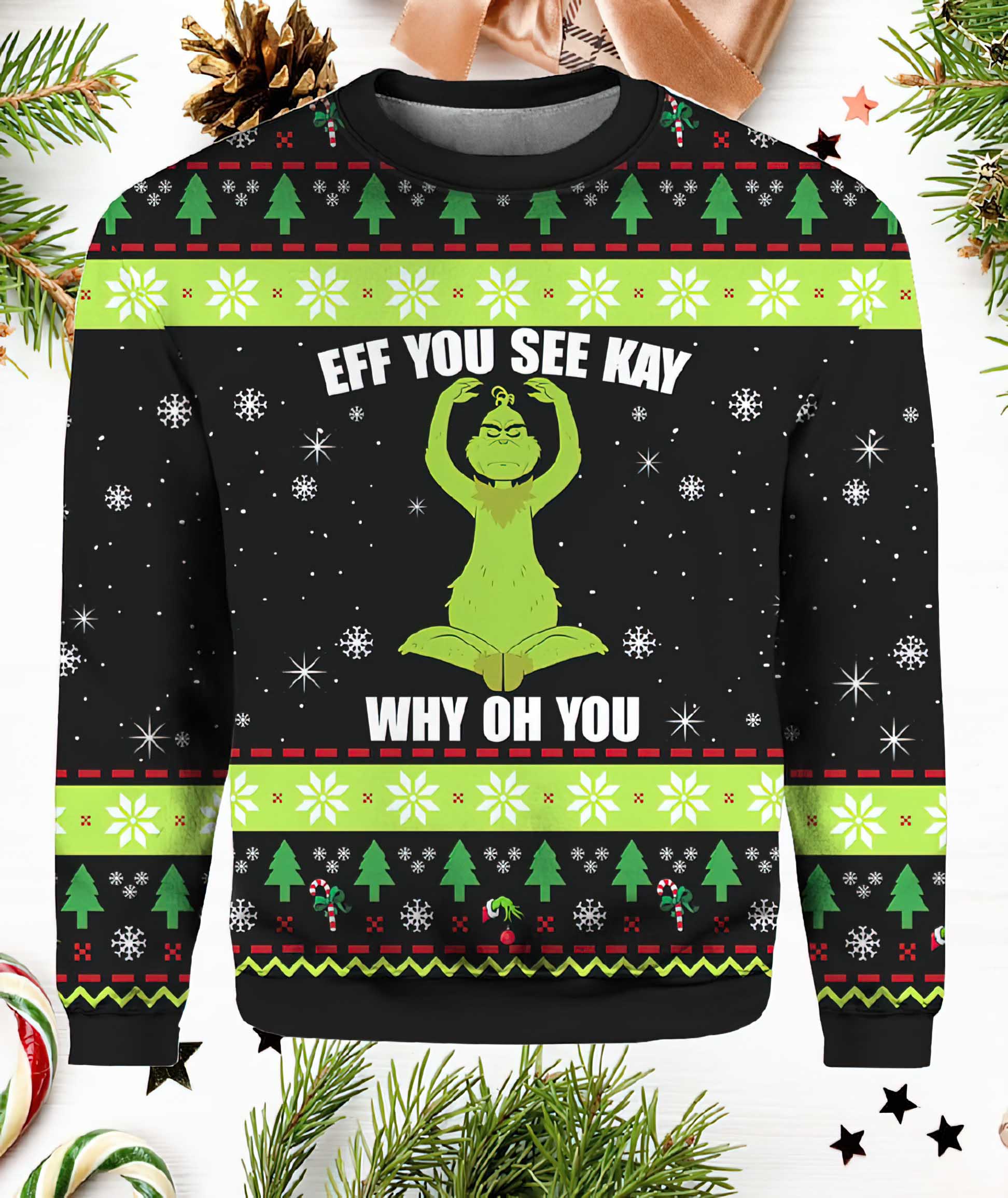 Grnch Eff You See Kay Why Oh You Christmas Sweater