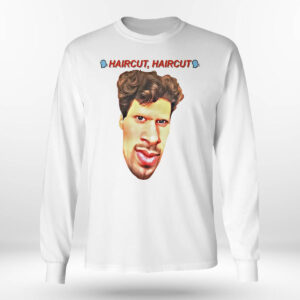 Haircut Haircut Jonybrony Face Shirt