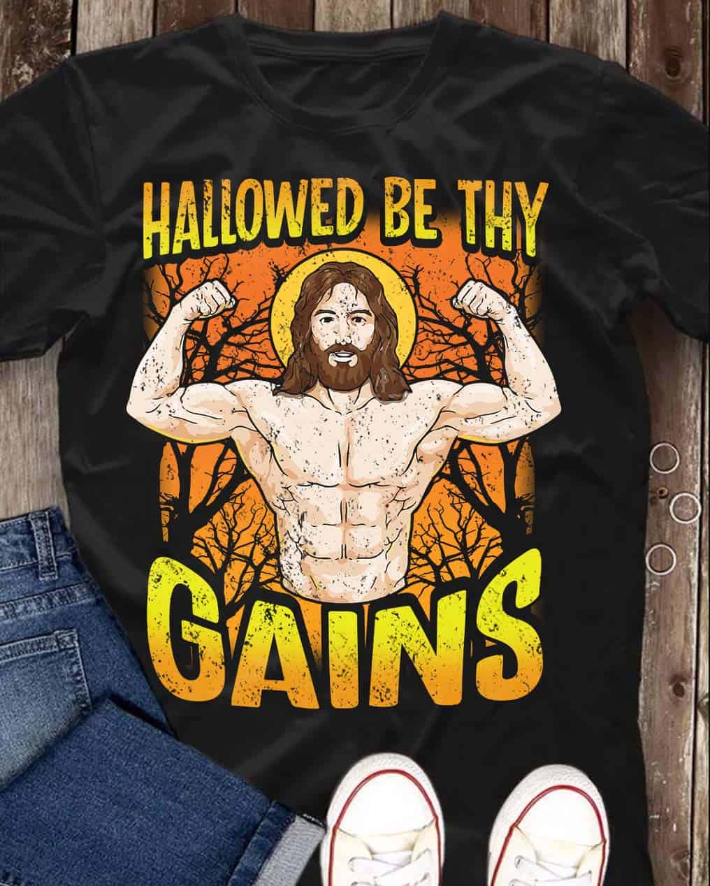 Jesus Hallowed Be Thy Gains Shirt Jesus Hallowed Be Thy Gains Shirt