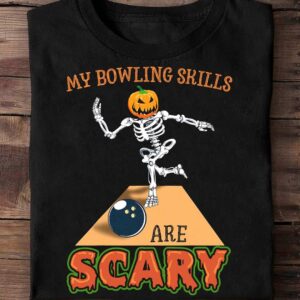 My Bowling Skills Are Scary Skeleton Pumpkin Shirt