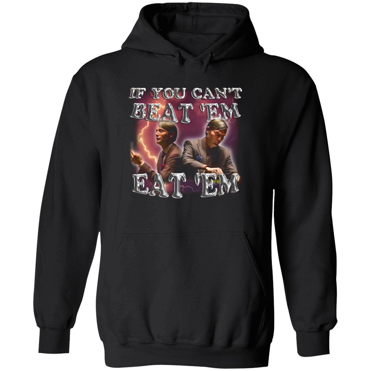 Hannibal Lecter If You Can’T Beat Them Eat Em Shirt Hannibal Lecter If You Can’T Beat Them Eat Em Shirt