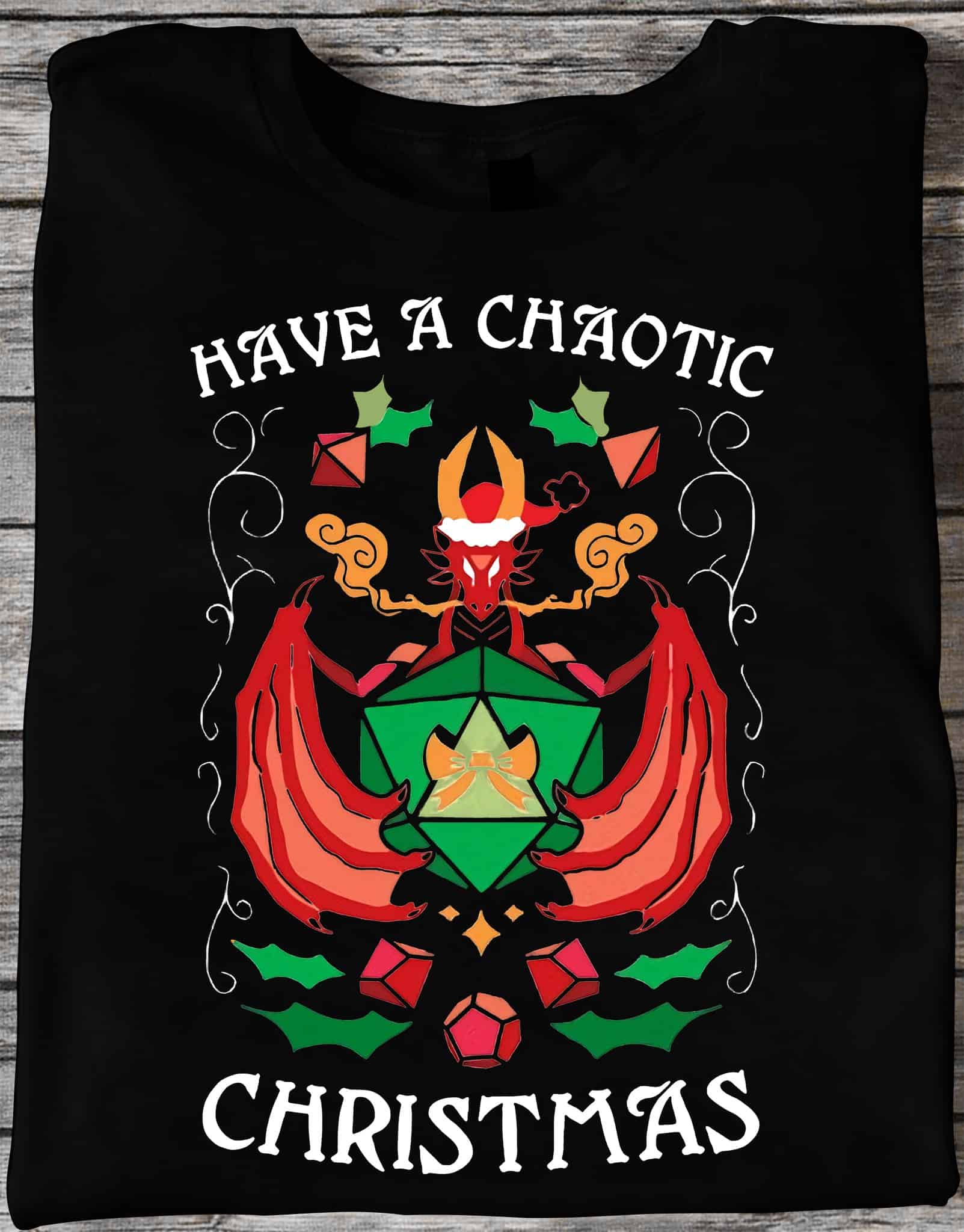 Have A Chaotic Christmas Shirt Have A Chaotic Christmas Shirt