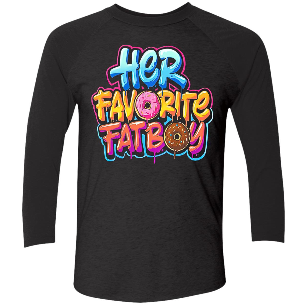 Her Favorite Fatboy Shirt Her Favorite Fatboy Shirt