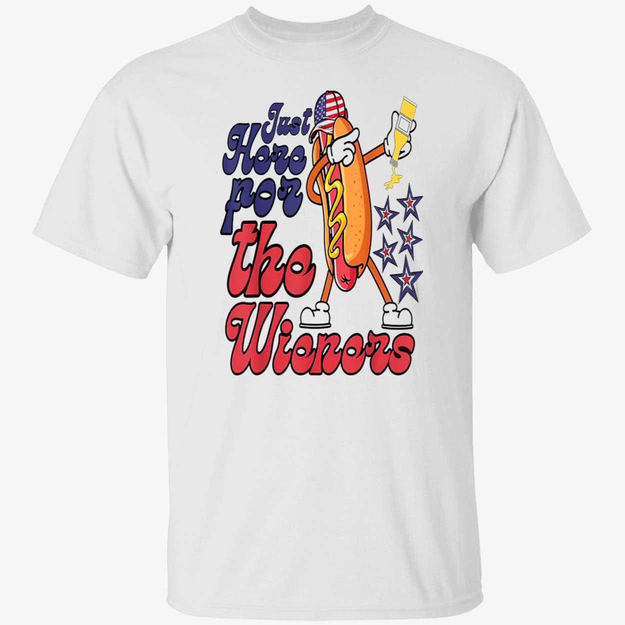 Hot Dog Just Here For The Wieners 4Th Of July Shirt Hot Dog Just Here For The Wieners 4Th Of July Shirt