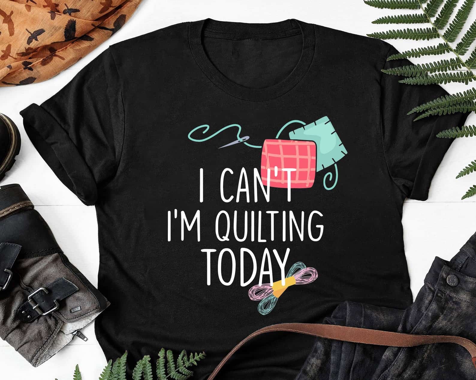 I Can’T I’M Quilting Today Shirt