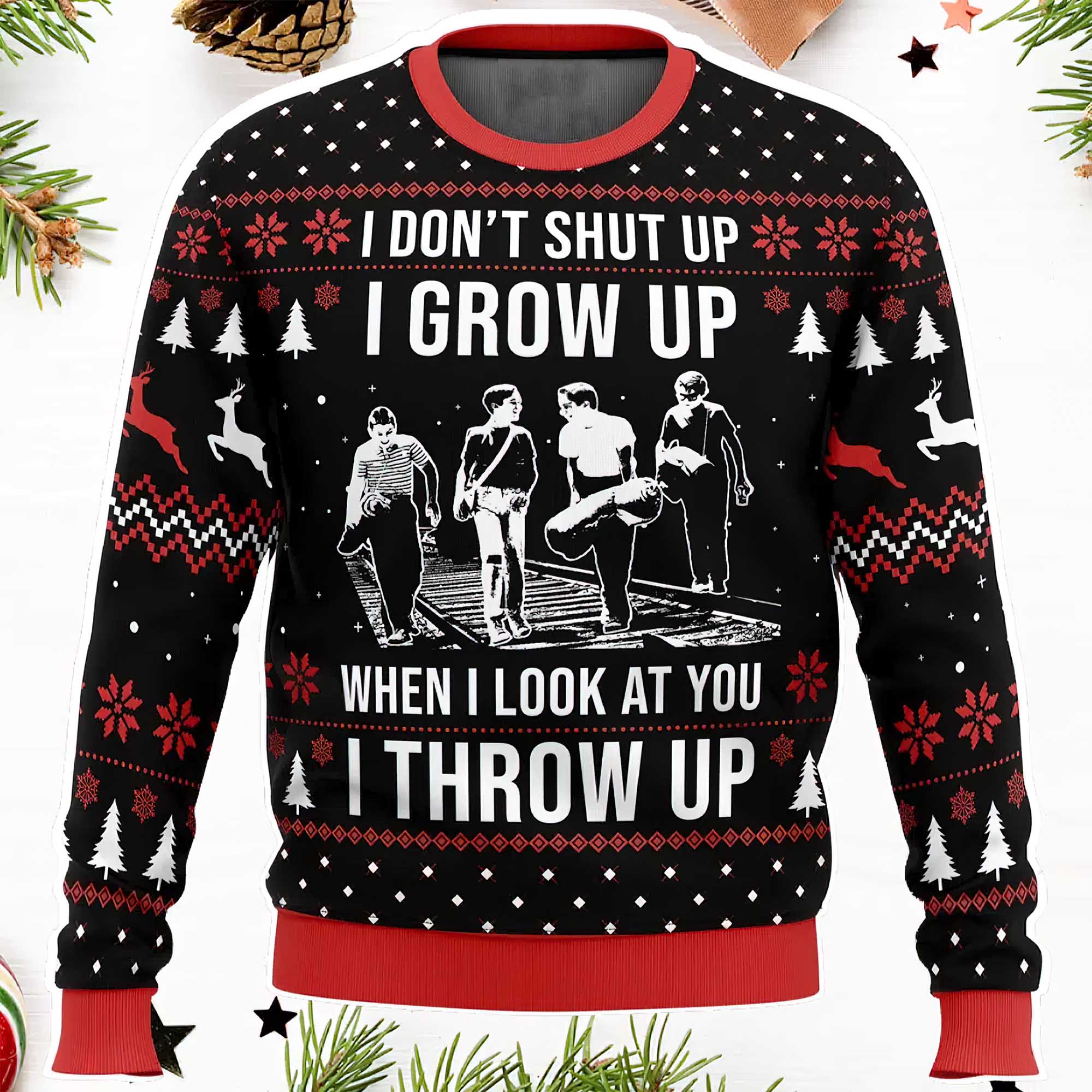 I Dont Shut Up Stand By Me Ugly Christmas Sweater I Dont Shut Up Stand By Me Ugly Christmas Sweater