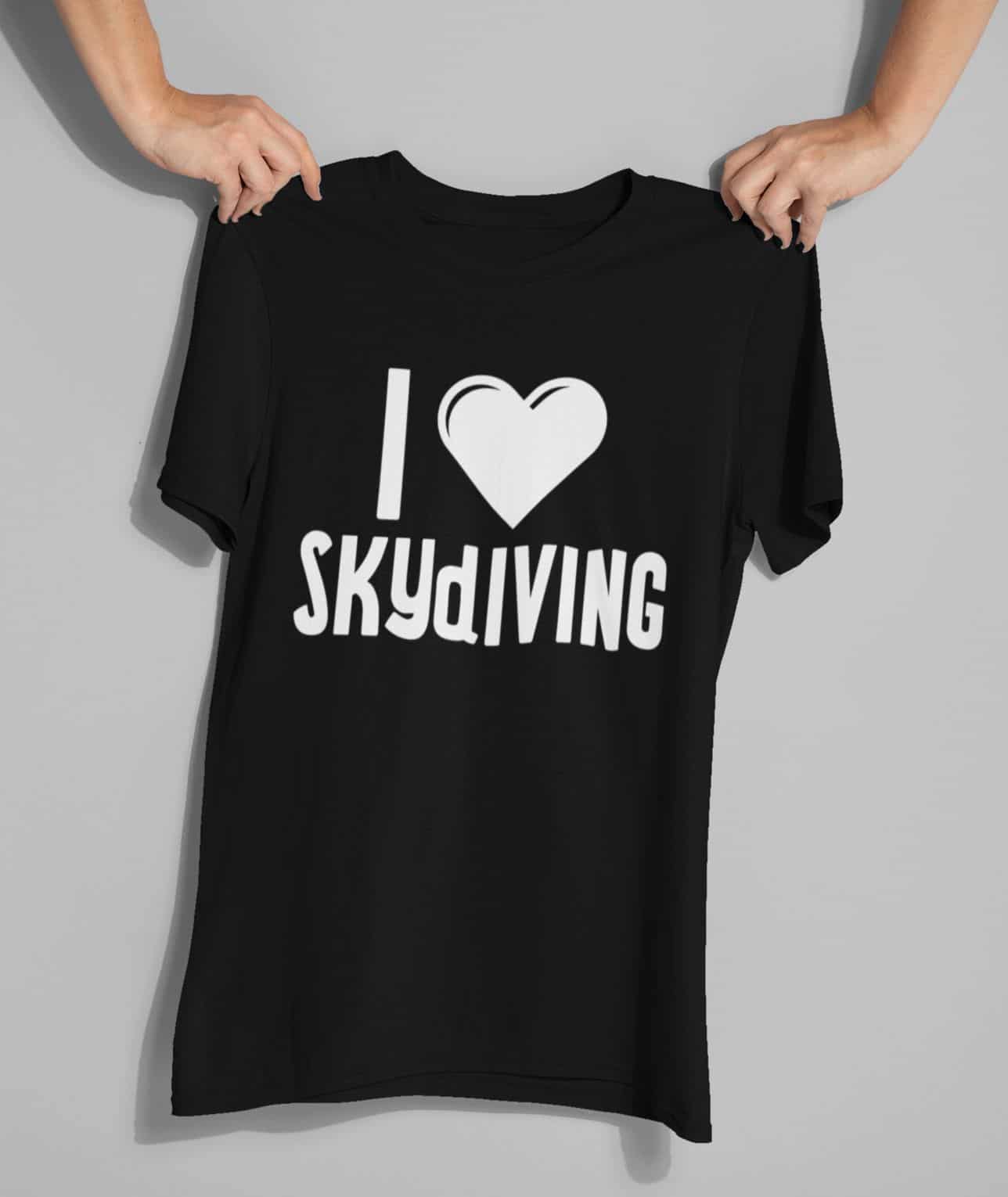 I Love Skydiving Shirt I Love Skydiving Shirt