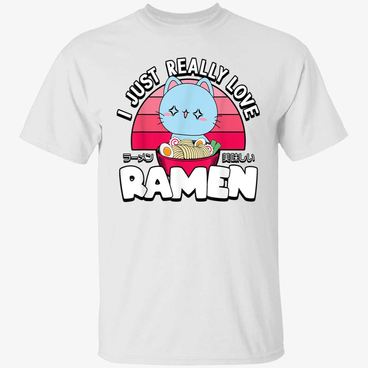 Cat I Just Really Love Ramen Shirt Cat I Just Really Love Ramen Shirt