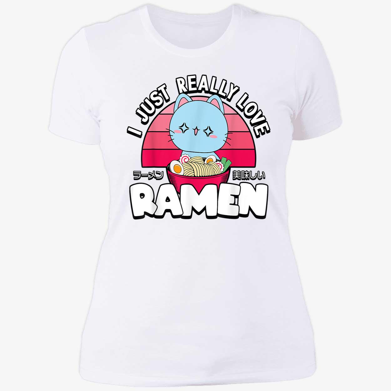 Cat I Just Really Love Ramen Shirt Cat I Just Really Love Ramen Shirt