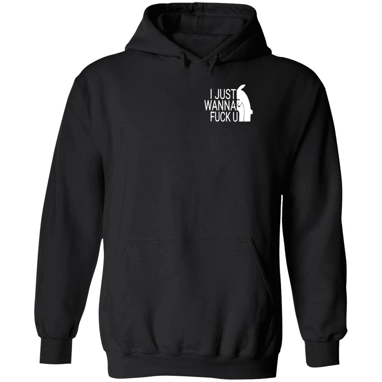 I Just Wanna F*Ck U Shirt I Just Wanna F*Ck U Shirt