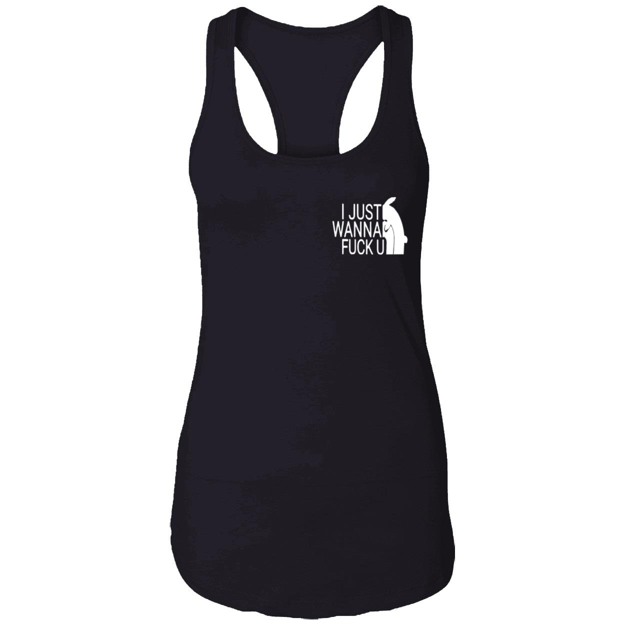 I Just Wanna F*Ck U Shirt I Just Wanna F*Ck U Shirt