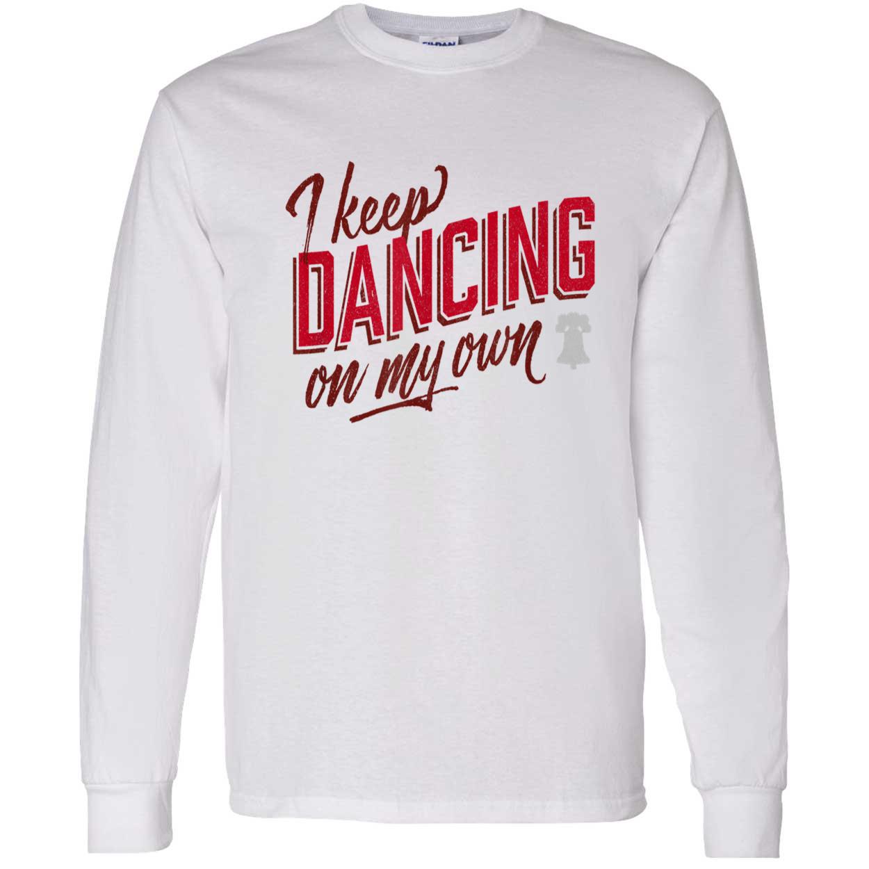 I Keep Dancing On My Own Shirt I Keep Dancing On My Own Shirt