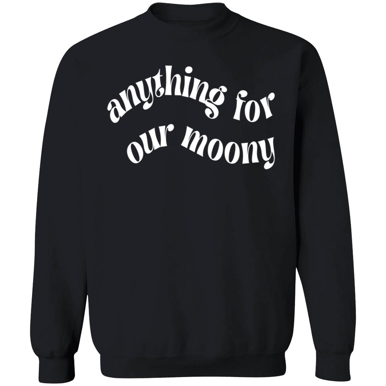Anything For Our Moony Shirt Anything For Our Moony Shirt