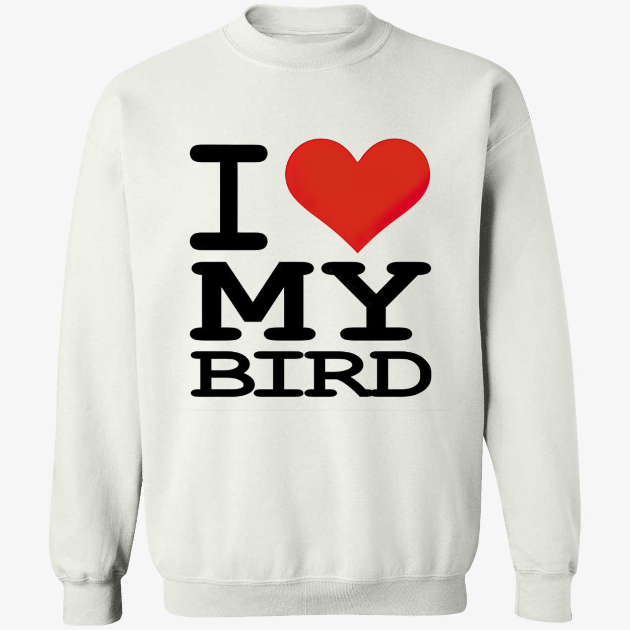 I Love My Bird Shirt I Love My Bird Shirt