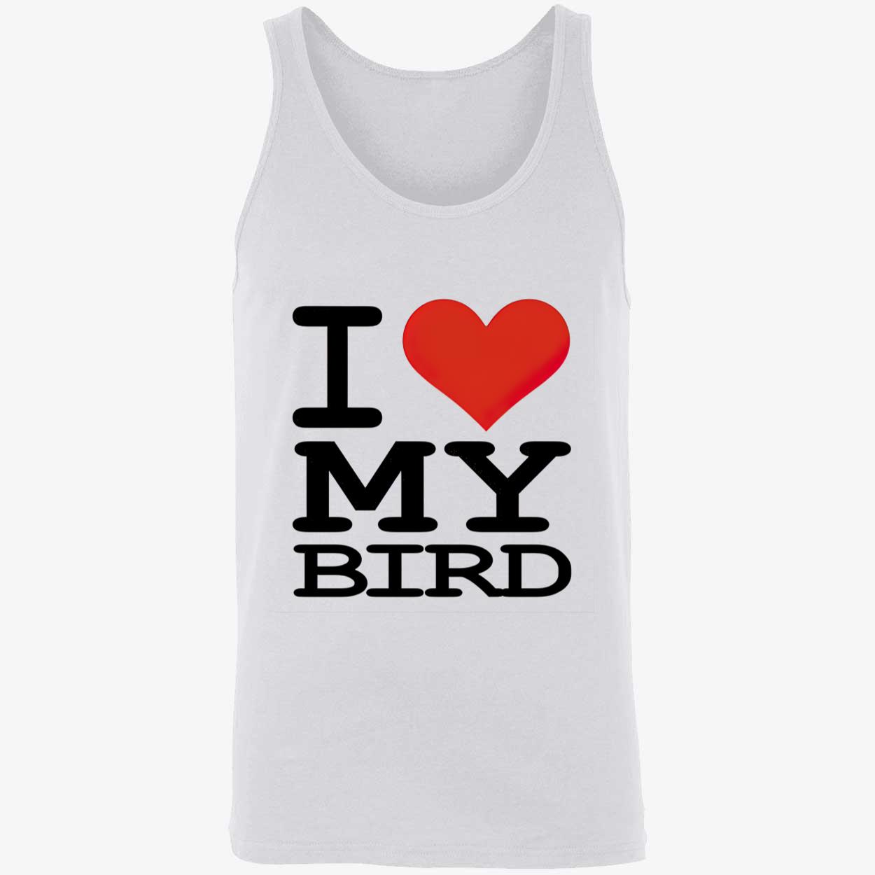I Love My Bird Shirt I Love My Bird Shirt