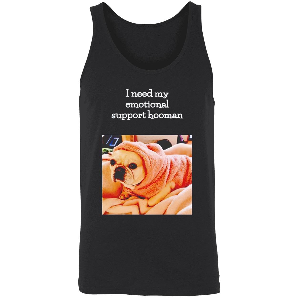 I Need My Emotional Support Hooman Shirt I Need My Emotional Support Hooman Shirt