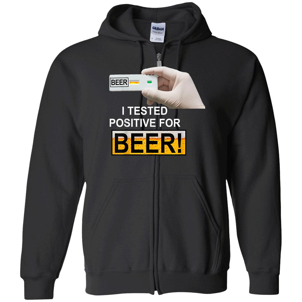 I Tested Positive For Beer Shirt I Tested Positive For Beer Shirt