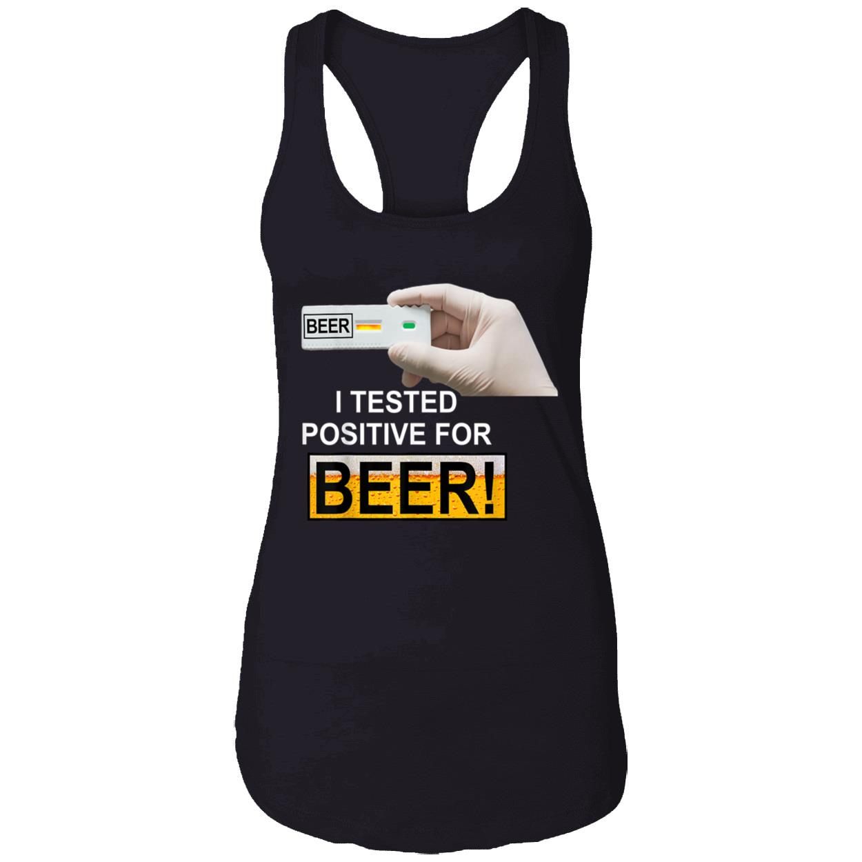 I Tested Positive For Beer Shirt I Tested Positive For Beer Shirt