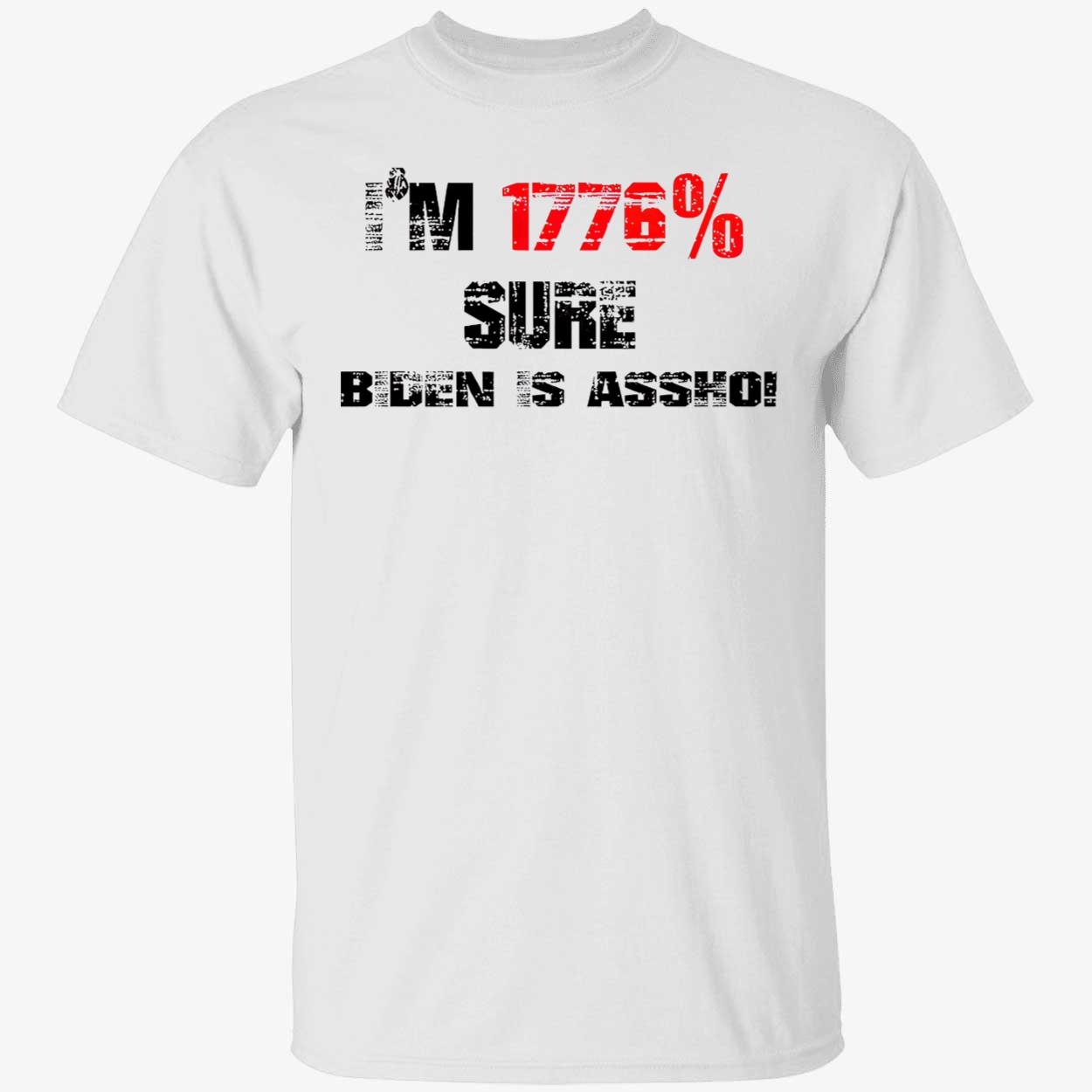 I’M 1776 Sure B*Den Is Assho Shirt I’M 1776 Sure B*Den Is Assho Shirt