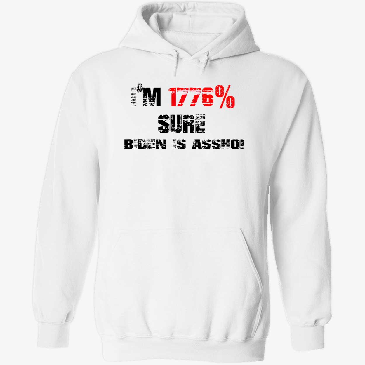I’M 1776 Sure B*Den Is Assho Shirt I’M 1776 Sure B*Den Is Assho Shirt