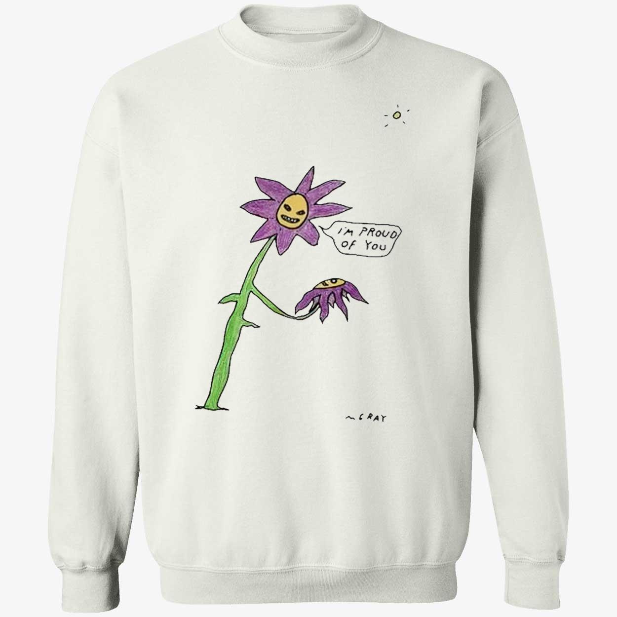 I’M Proud Of You Shirt I’M Proud Of You Shirt